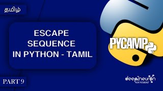 [ PYCAMP_9 (2) ] #escape sequence in Python | Learn Python In தமிழ் | Python full course in Tamil