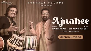Ajnabee | Hariharan | Bickram Ghosh | Sutapa Basu | Eternal Sounds