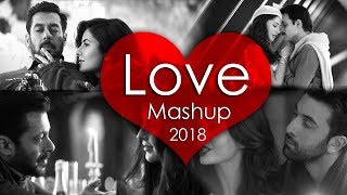 Love Mashup 2018 - DJ Danish | Best Bollywood Hindi Valentine Mashup | Latest Song 2018 | Official