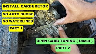 INSTALL CARBURETOR ( NO AUTO CHOKE/NO WATERLINES ) AND OPEN CARB TUNING SUZUKI MULTICAB PART1