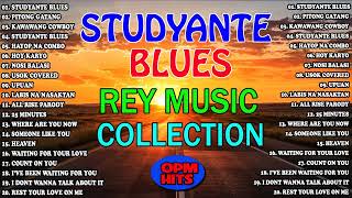 STUDYANTE BLUES 💥🔥 THE BEST OF SLOW ROCK LOVE SONGS NONSTOP BY REY MUSIC COLLECTION 2022