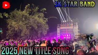 SK STAR BAND || 2024-25 NEW TITLE SONG AT: NASARPORE || GAJNI MUSIC GROUP ||