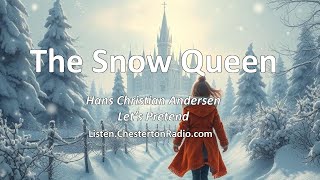 The Snow Queen - Hans Christian Andersen - Let's Pretend