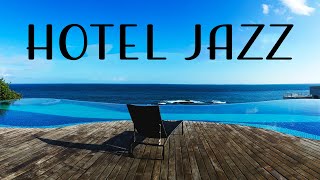 Relax Music - Hotel JAZZ - Relaxing Instrumental Jazz for Relax, Breakfast, Dinner
