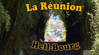 Réunion 12 : Le cirque de Salazie, Hell-Bourg