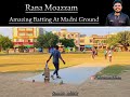 Shottt | Today Batting| Batting | level | Amazing Batting By Mozam | Moazzam | Moazam