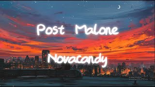 Post Malone - Novacandy (Lyrics)