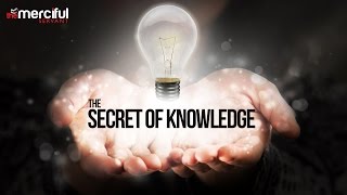 The Secret Of Knowledge