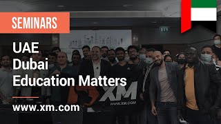 XM.COM - 2022 - UAE Seminar -Dubai - Education Matters