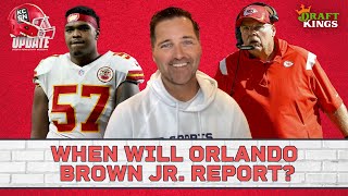 WHEN Will Orlando Brown Jr. REPORT to Kansas City Chiefs Training Camp?