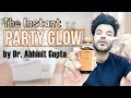 How to Get Party Glow at home | Learn how to do Glow peel at home by Dr Abhinit Gupta