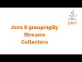 Java 8 groupingby | Java 8 group by | Streams | Collectors