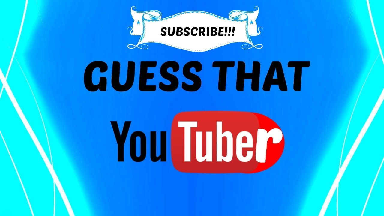 Guess That Youtuber Youtube