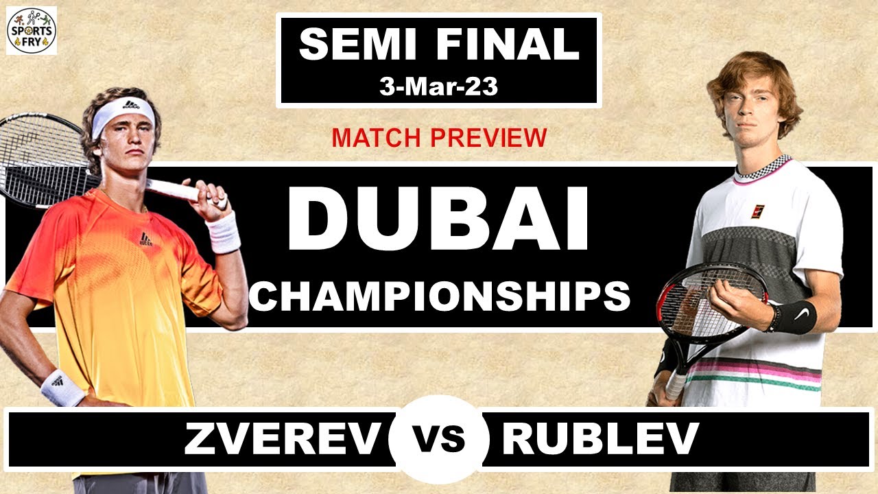 ALEXANDER ZVEREV Vs ANDREY RUBLEV | Dubai Championships 2023 | Match ...