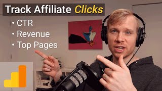 How to Track Affiliate Link Clicks, Revenue \u0026 Conversions w/ Google Analytics (step-by-step)