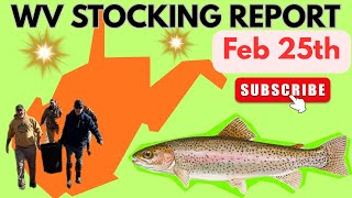 WV Stocking Report (Feb 25th)