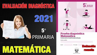 Evaluación diagnóstica de MATEMATICA para 5° grado de PRIMARIA Aprendo en casa - 2021