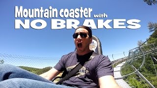 Mountain coaster with NO BRAKES