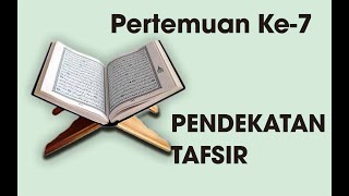 Mengenal Berbagai Macam Pendekatan Tafsir