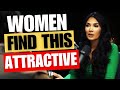 what WOMEN find ATTRACTIVE - Sadia Khan