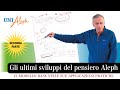 Gli ultimi sviluppi del pensiero Aleph_Seconda parte - Mauro Scardovelli