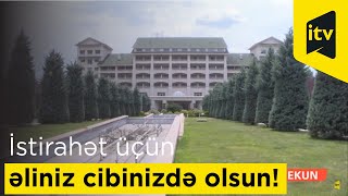 İstirahət etmək üçün əliniz cibinizdə olsun!