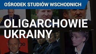 Oligarchowie Ukrainy. Kim są? Jaki mają wpływ na gospodarkę i politykę