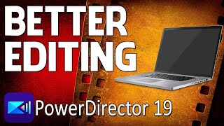 8 Steps You NEED to Create BETTER Video | PowerDirector