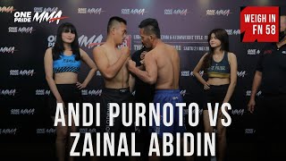 Weigh In Andi Purnoto Vs Zainal Abidin | Fight Night 58 One Pride MMA