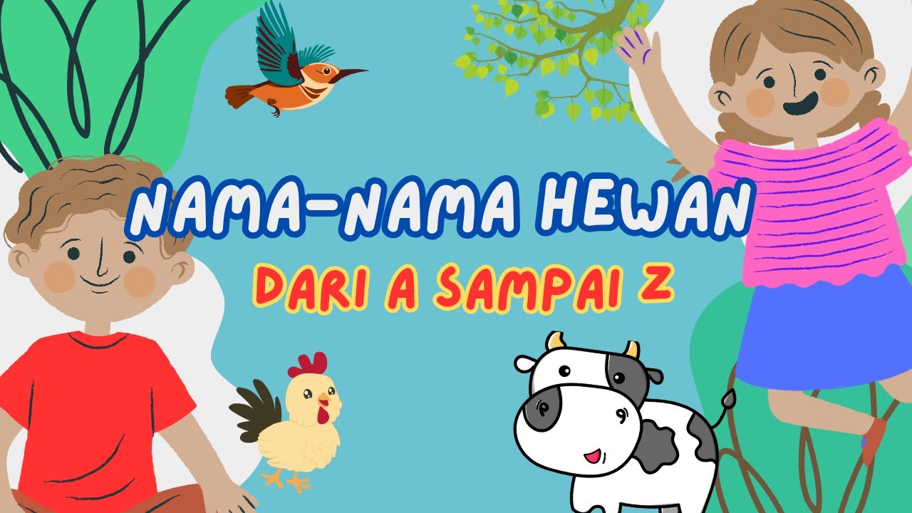 NAMA-NAMA HEWAN DARI HURUF A SAMPAI Z - BELAJAR BARENG YUK TEMAN-TEMAN ...