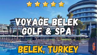 Voyage Belek Golf and Spa - Belek, Turkey (All-Inclusive Resort)