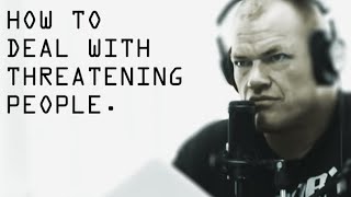 How To Deal With Threatening People in Public - Jocko Willink