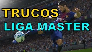 PES 2018, TRUCOS PARA MEJORAR EN LIGA MASTER !!