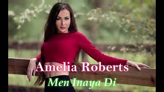 Amelia Roberts - Men Inaya Di ( Music New Remix 2025 )