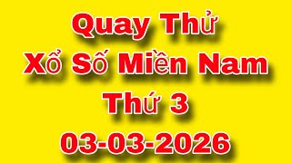 XSMN • Quay Thử Xổ Số Miền Nam Hôm Nay Thứ 3, 03-03-2026 xoso Bến Tre, Vũng Tàu, Bạc Liêu