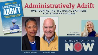 Administratively Adrift: Overcoming Institutional Barriers for Student Success