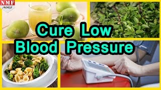 Best Home Remedies to cure LOW BLOOD PRESSURE