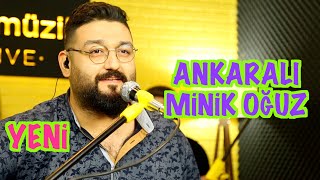 ANKARALI MİNİK OĞUZ - ANKARA'NIN İÇİNDE \u0026 NAĞME GELİN - Canlı Performans