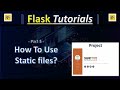 Part3 - Static files in Flask - Creating Your Portfolio Website With Flask - Flask Tutorials
