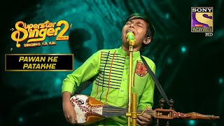 Pranjal की High Pitched Singing ने Judges को किया Emotional | Superstar Singer S2 | Pawan Ke Patakhe