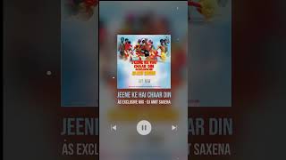 Jeene Ke Hai Chaar Din (AS Exclusive MIx) DJ Amit Saxena