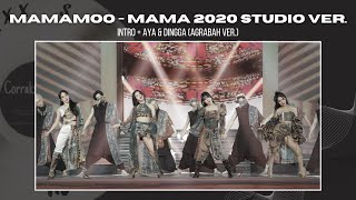 MAMAMOO - INTRO + AYA & Dingga (Agrabah Ver.) - MAMA 2020 Perf. (Unofficial Studio Ver.) [Corrakxx]