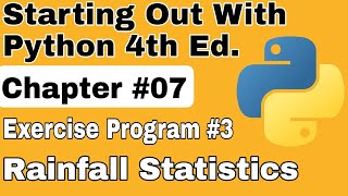 Starting Out With Python Chapter 7 Exercise Program 3 Rainfall Statistics Python Exercise Program