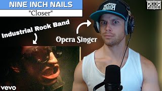 My First Time Hearing NINE INCH NAILS! Opera Singer Reaction (& Analysis) | 