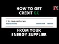 How To Get CREDIT Back From Energy Suppliers - How To Make Money With Energy Suppliers