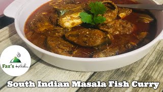 Tasty South Indian Masala Fish Curry சுவையான தென்னிந்திய மசாலா மீன் கறி faz’s Kitchen