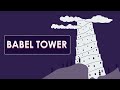 The building that reached heaven - The Tower of Babel Story