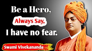 Inspirational Quotes by Swami Vivekananda | Be a hero Always say I have no fear