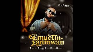 EDE EDOSA - EMUETINYANMWAN - LATEST BENIN MUSIC 2024