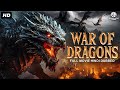 WAR OF DRAGONS - Hollywood Movie Hindi Dubbed | Maclain Nelson, Kelly Stables | Full Action Movies